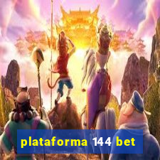 plataforma 144 bet